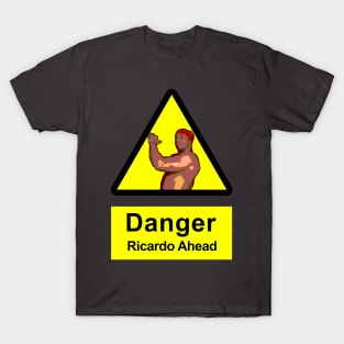 Ricardo Milos - DANGER T-Shirt